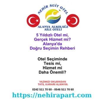 5 yıldızlı otel mi, huzurlu aile tatili mi? Alanya'da mahremiyet garantisi, helal mutfak ve şeffaf fiyatla Nehir Suit Otel farkı.