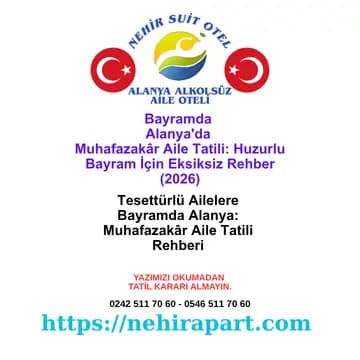 <p>Bayramda Alanya'da muhafazakâr aile tatili mi? Nehir Suit Otel'de helal sofra, alkolsüz ortam, güvenli havuz ve huzurlu bayram garantisi. Erken rezervasyon için arayın.</p>