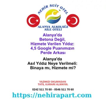 Alanya'nın en iyi alkolsüz suit aile oteli: 4,5 Google puanı, mahremiyet garantisi, helal mutfak ve şeffaf fiyatla Nehir Suit Otel.