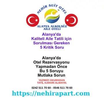 <p>Alanya aile tatili nihai kontrol listesi: 5 kritik soru ve 3 pratik adım. Nehir Suit Otel: mahremiyet garantisi, şeffaf fiyat ve alkolsüz ortam.</p>