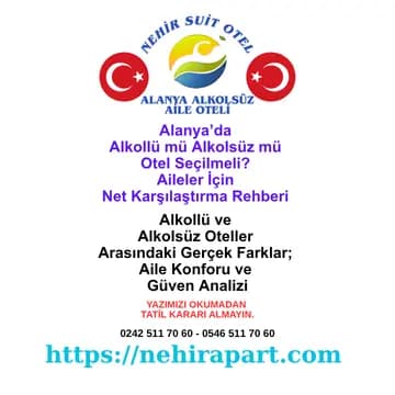 Alanya’da alternatif alkolsüz aile oteli arıyorsanız Nehir Suit Otel: helal mutfak, hanım saati, şeffaf fiyat ve 1+1 suit dairelerle huzurlu tatil.