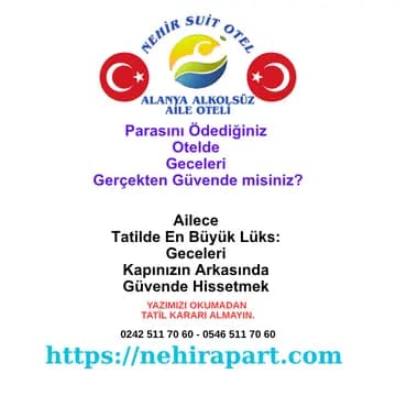 Otelde geceleri gerçekten güvende misiniz? Alanya’da alkolsüz aile oteli Nehir Suit: yanlış kapı riski yok, mahremiyet tam ve huzurlu uyku garantisi.