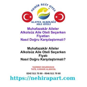 <p>Alkolsüz aile oteli fiyatı nasıl karşılaştırılır? Klima, içecek, ulaşım ve alkol maliyeti dahil gerçek hesap; Nehir Suit Otel şeffaf rehberi.</p><div></div>