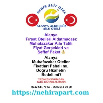 <p>Alanya fırsat otelleri aldatmacası: Muhafazakar aile tatili fiyat gerçekleri; alkolsüz otel şeffaf paket içeriği ve gizli ekstra kalem rehberi.</p>