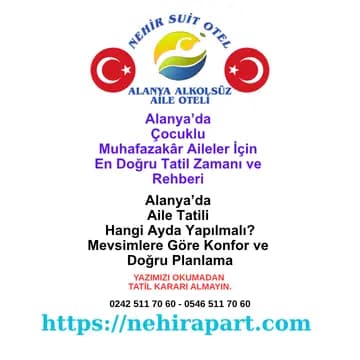 <p>&nbsp;Çocuklu muhafazakar aileler için Alanya’da 12 ay tatil rehberi. Nehir Suit Otel: helal mutfak, 1+1 suit daire, huzurlu ortam.</p>