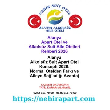 <div>Alanya alkolsüz suit apart otel: ara kapılı 1+1 daire, üç kuşak aile mahremiyeti, helal mutfak, daire başı şeffaf tarife. Nehir Suit Otel'de merkezi konum.</div>