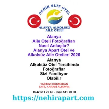 Alanya alkolsüz otel arayışında tanıtım fotoğrafları sizi yanıltıyor olabilir. Canlı tur, misafir karesi ve yorum doğrulama; Nehir Suit Otel rehberi.