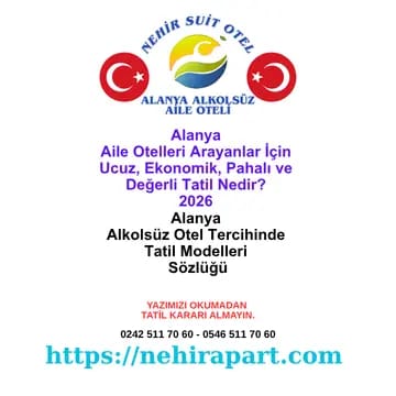 <h2><font face="Arial, sans-serif">Alanya alkolsüz otel arayan ailelere ucuz, ekonomik, pahalı ve değerli tatil farkı. Şeffaf fiyat, helal mutfak, aile odaklı Nehir Suit Otel rehberi.</font></h2>
