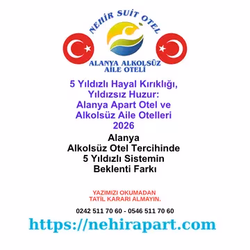 5 Yıldızlı Hayal Kırıklığı, Yıldızsız Huzur: Aile Tatili Rehberi 🌟