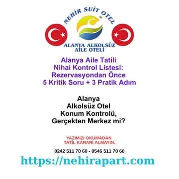 Alanya Aile Tatili Nihai Kontrol Listesi 📋
