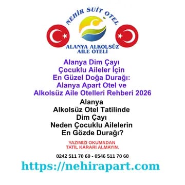 <p>Alanya'da çocuklu aileler için Dim Çayı doğa rotası — sığ alanlar, gölge, su üstü restoran, ulaşım. Nehir Suit Otel'in pratik rehberi.</p><div></div>