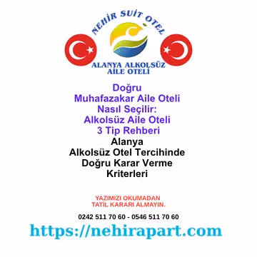 Doğru Muhafazakar Aile Oteli Nasıl Seçilir: 7 Yapısal Kontrol Karar Sözü 🕌💛