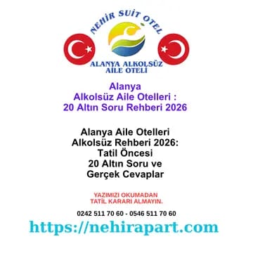 Alanya aile otelleri alkolsüz rehberi 2026: tatil öncesi 20 altın soru, gerçek cevap, şeffaf tarife, hanım saati havuz. Nehir Suit Otel <div data-testid="chat-page"></div><div class="pointer-events-none absolute bottom-0 w-full"><div></div></div>