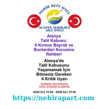 Alanya Tatil Kabusu 4 Kırmızı Bayrak: Yorum, Belge, Foto, Yanıt Filtresi 🚩💛
