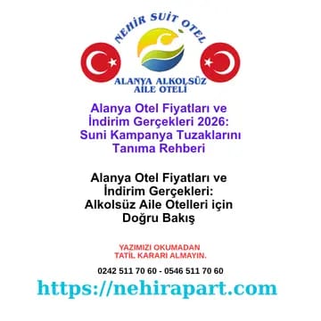 Otel fiyatları ve indirim gerçekleri: yüksek sezon indirimi neden tuzak? Nehir Suit Otel Alanya'da daire başı sabit tarife, şeffaf fiyat, gizli kalem yok.