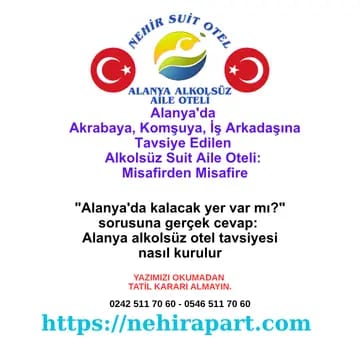 Alanya Alkolsüz Suit Aile Oteli Tavsiye: Misafirden Misafire Söz Aktarımı 🤝