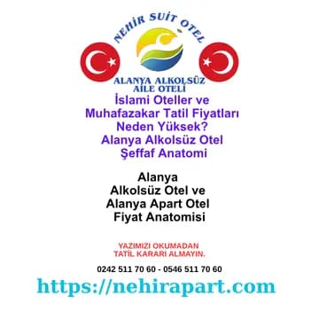 Alanya muhafazakar otel fiyatları pahalı mı? Nehir Suit Otel'de yaz tarifesi, ara sezon avantajı, gizli ekstra ücret tuzakları ve 5 kontrol başlığı.